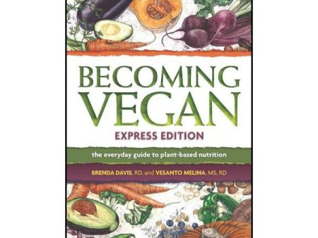 Becoming Vegan: Express Edition by Vesanto Melina & Brenda Davis on Sale